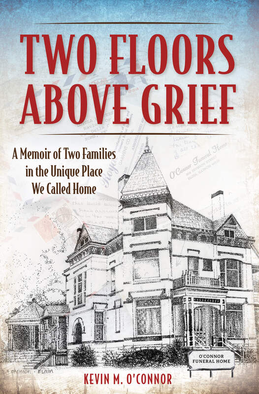 TWO FLOORS ABOVE GRIEF by Kevin O'Connor