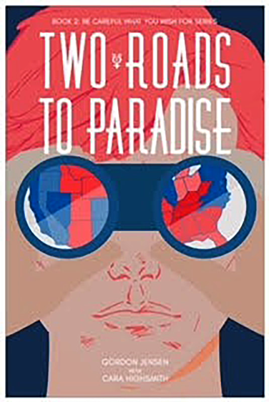TWO ROADS TO PARADISE by Gordon Jensen