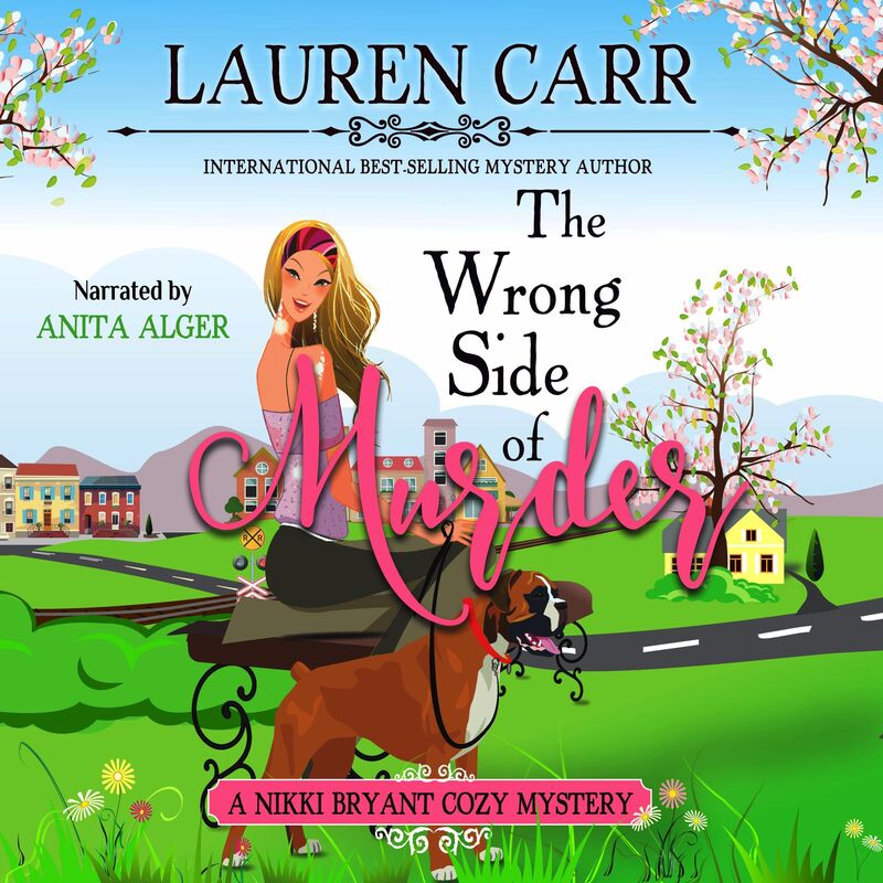 THE WRONG SIDE OF MURDER (A Nikki Bryant Cozy Mystery) by Lauren Carr