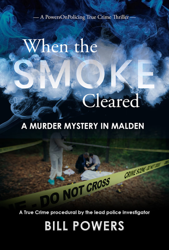 When the Smoke Cleared (A Murder Mystery in Malden) by Bill Powers